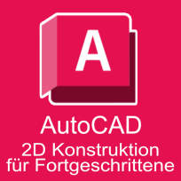 AutoCAD 2D Konstruktion für Fortgeschrittene